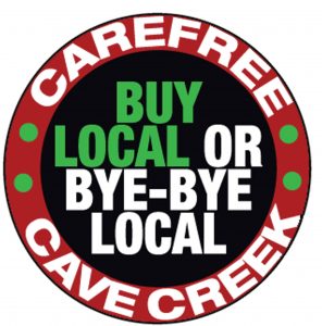 Buy Local in Cave Creek Carefree! Buy Local in Cave Creek Carefree!